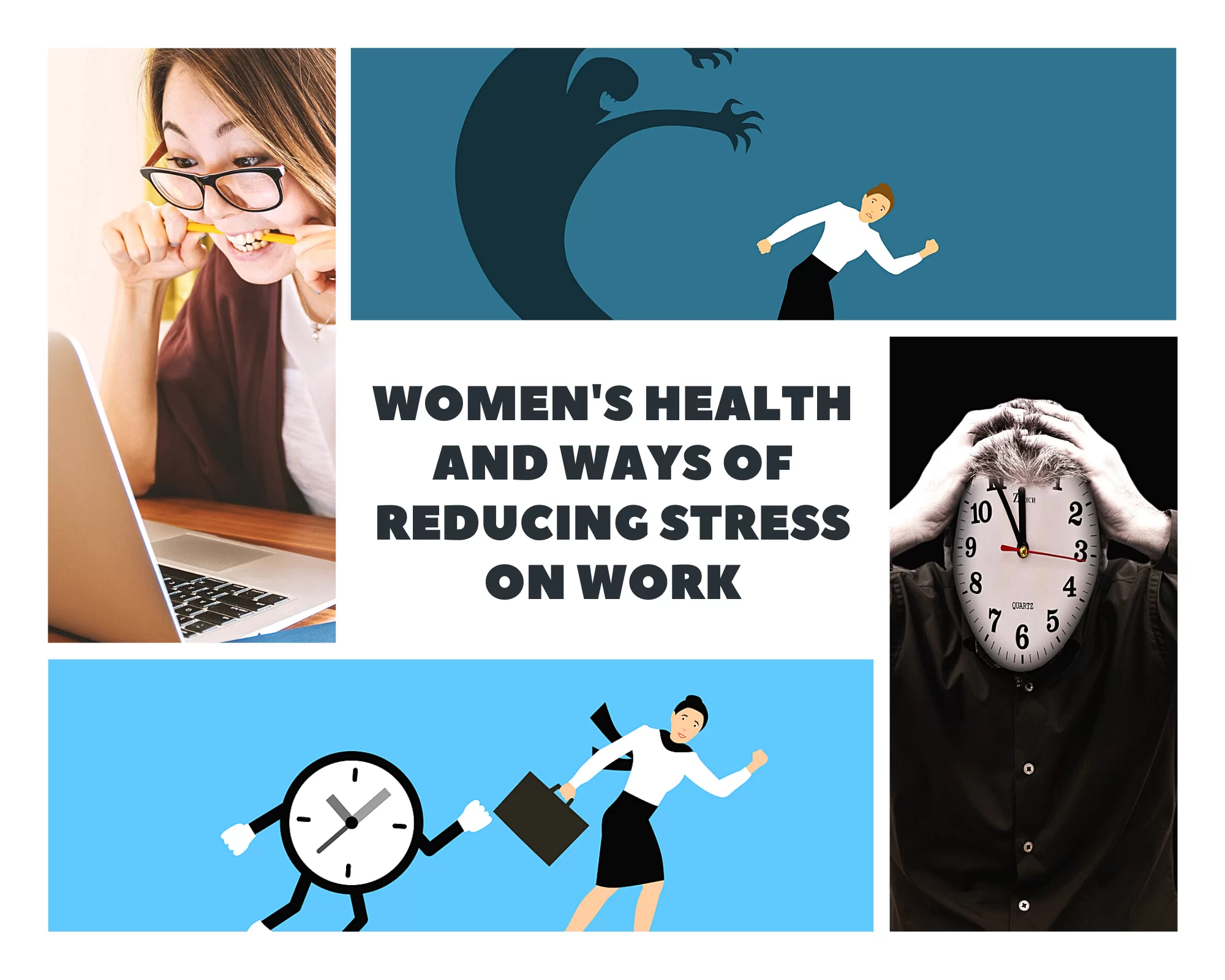 How can you keep a woman’s health in check and how can you reduce stress at work?